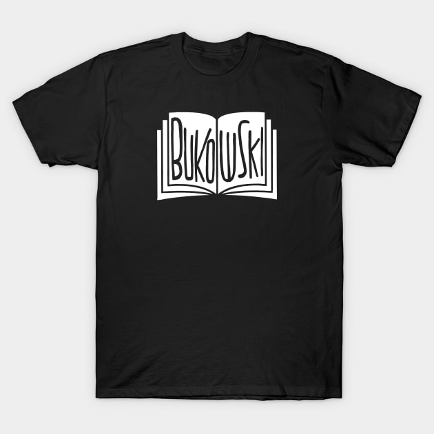 Bukowski Book T-Shirt by badlydrawnbabe